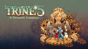 Trine 5: A Clockwork Conspiracy