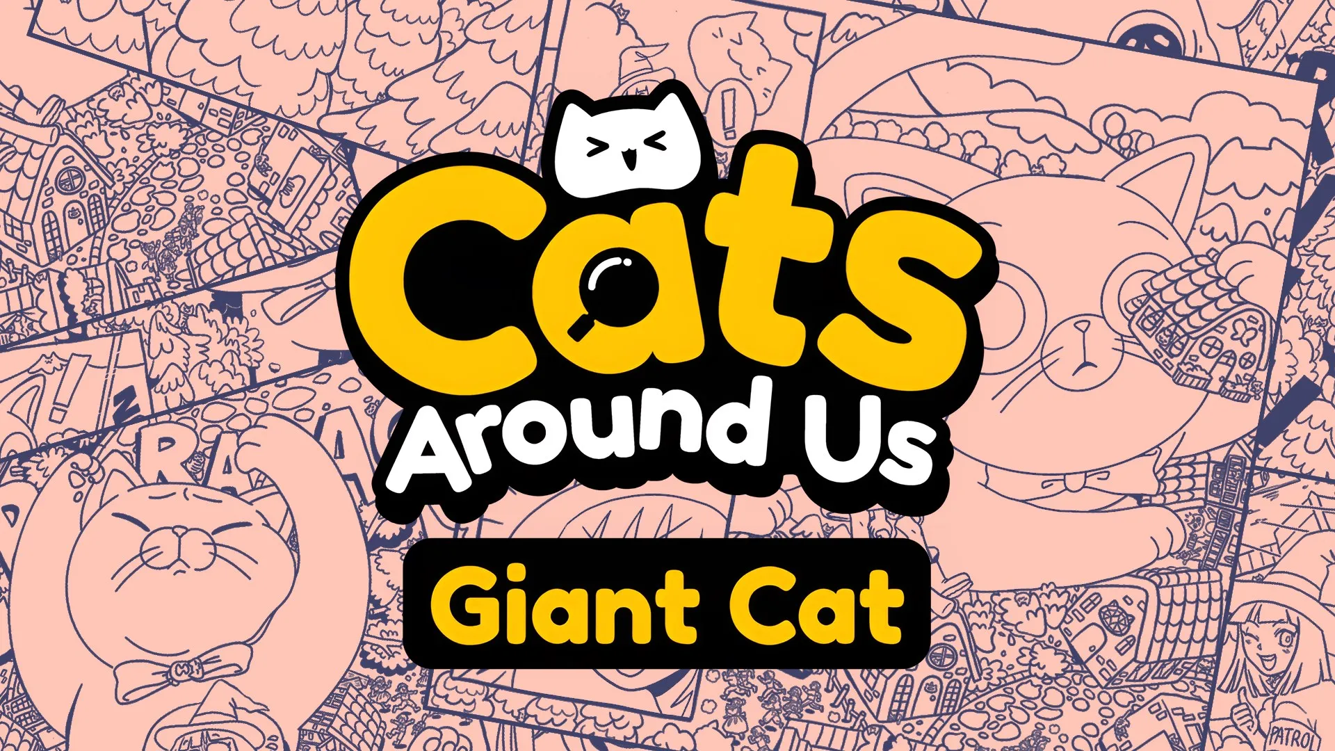 Cats Around Us: Giant Cat — трейлер