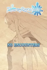 No Encounters - Tears Revolude