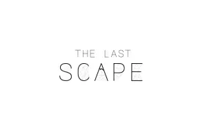 THE LAST SCAPE