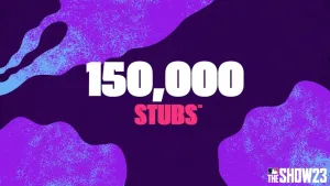 Stubs™ (150,000) for MLB® The Show™ 23