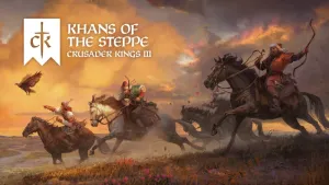 Crusader Kings III: Khans of the Steppe