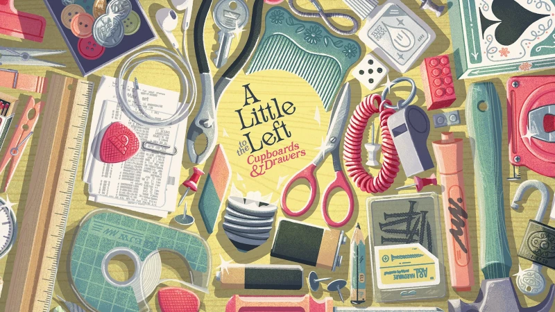 A Little to the Left: Cupboards & Drawers