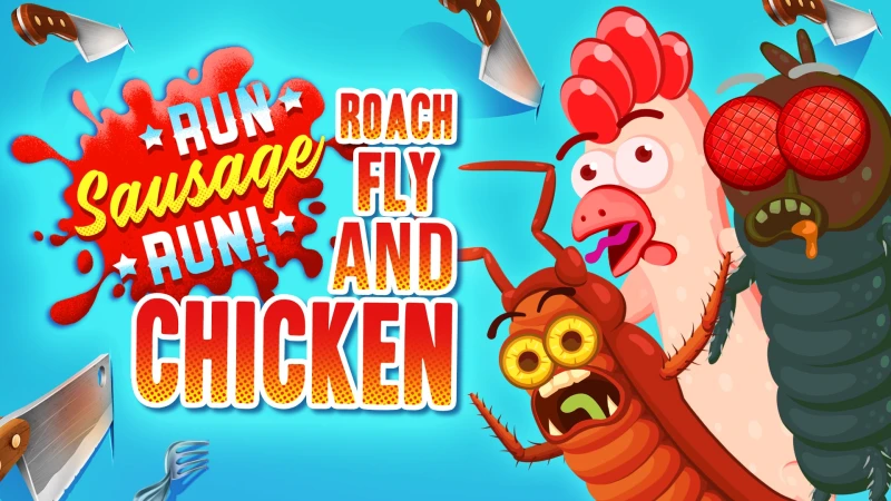 Run Sausage Run: Roach, Fly and Chicken