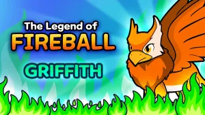 The Legend Of Fireball: Griffith DLC