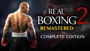 Real Boxing 2: Remastered - Complete Edition
