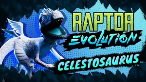 Raptor Evolution: Celestosaurus DLC