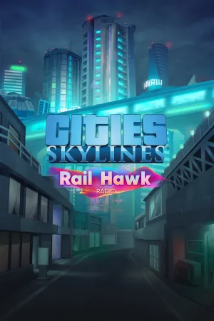Cities: Skylines - Rail Hawk Radio