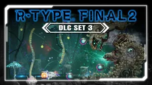 R-Type Final 2: DLC Set 3