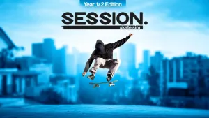 Session: Skate Sim Year One & Two Edition