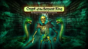 Crypt of the Serpent King Remastered 4K Edition