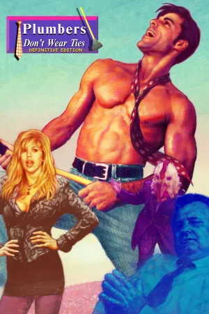 Plumbers Don't Wear Ties: Definitive Edition