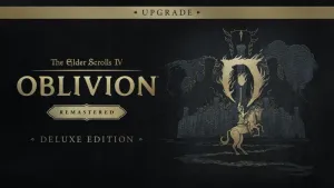 The Elder Scrolls IV: Oblivion Remastered - Deluxe Edition Upgrade