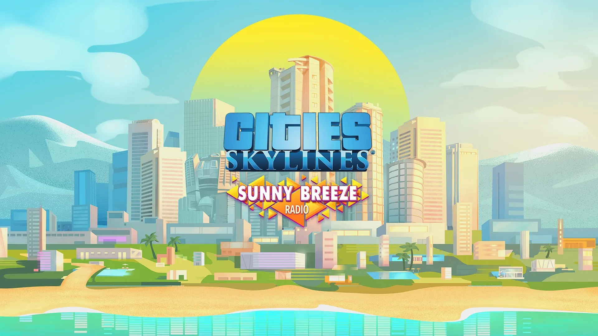 Cities: Skylines - Sunny Breeze Radio