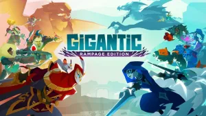 Gigantic: Rampage Edition