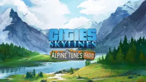 Cities: Skylines - Alpine Tunes Radio