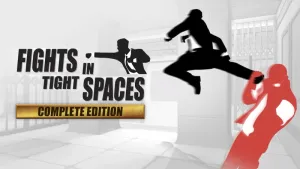 Fights in Tight Spaces: Complete Edition