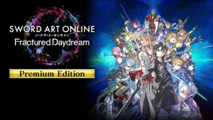 SWORD ART ONLINE Fractured Daydream Premium Edition