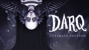 DARQ Ultimate Edition