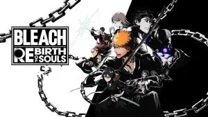 BLEACH Rebirth of Souls