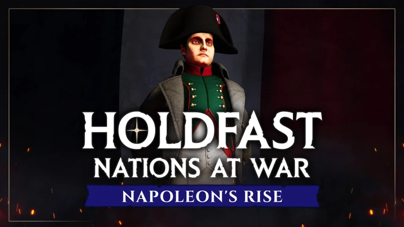 Holdfast: Nations At War - Napoleon's Rise