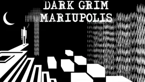Dark Grim Mariupolis