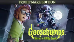 Goosebumps: Terror in Little Creek - Frightmare Edition