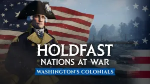 Holdfast: American Revolution - Washington's Colonials