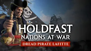 Holdfast: Age Of Sail - Dreaded Pirate Lafitte