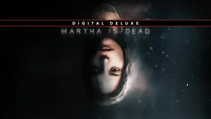 Martha Is Dead Digital Deluxe