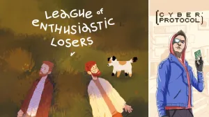 League of Enthusiastic Losers + Cyber Protocol