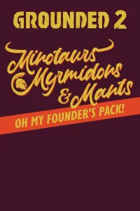 Grounded 2: Founder’s Pack