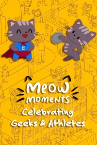 Мяу-моменты: празднуем гиков и спортсменов - Meow Moments: Celebrating Geeks & Athletes