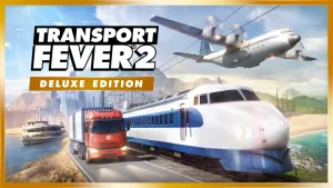 Transport Fever 2: Console Edition – Deluxe Edition