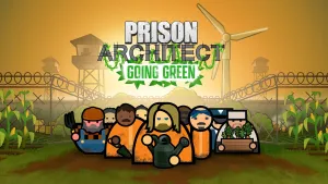 Prison Architect - Going Green