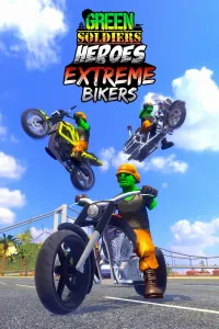 Green Soldiers Heroes: Extreme Bikers
