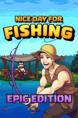 Nice Day for Fishing - Epic Edition