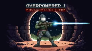 Overpowered 1 - Mars Infestation