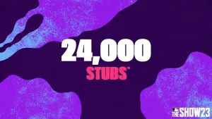 Stubs™ (24,000) for MLB® The Show™ 23