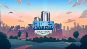 Cities: Skylines - Downtown Radio