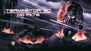 Terminator 2D: NO FATE