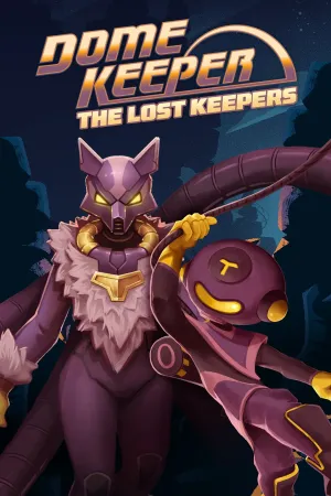 Dome Keeper: The Lost Keepers