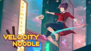 Velocity Noodle