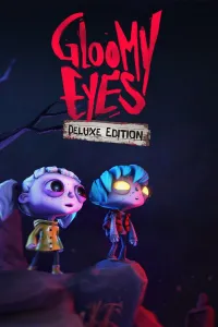 Gloomy Eyes - Deluxe Edition