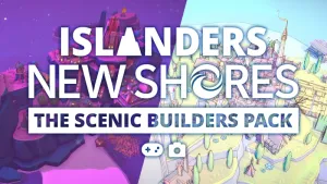 ISLANDERS: New Shores - The Scenic Builders Pack