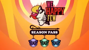 We Happy Few Season Pass