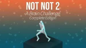 Not Not 2 - A Brain Challenge: Complete Edition