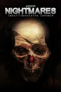 Project Nightmares Case 36: Henrietta Kedward