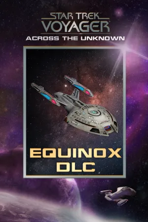 Star Trek: Voyager - Across the Unknown - Equinox DLC