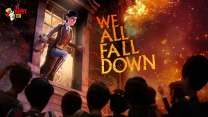 We Happy Few - We All Fall Down